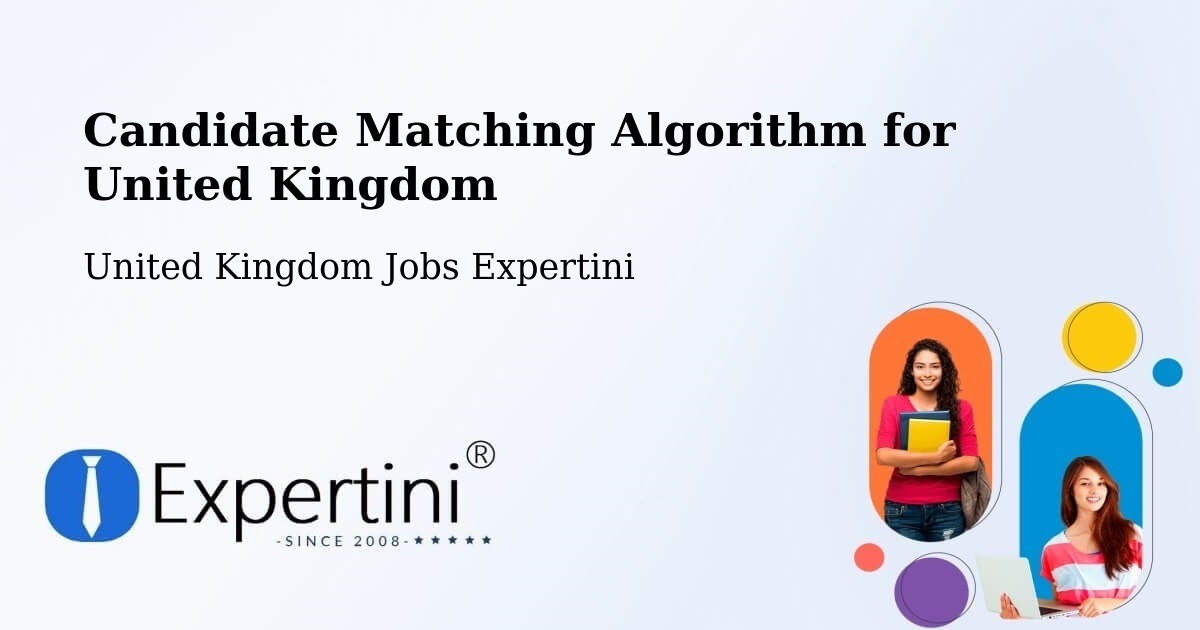 Candidate Matching Algorithm Overview – Hellifield - United Kingdom Jobs Expertini