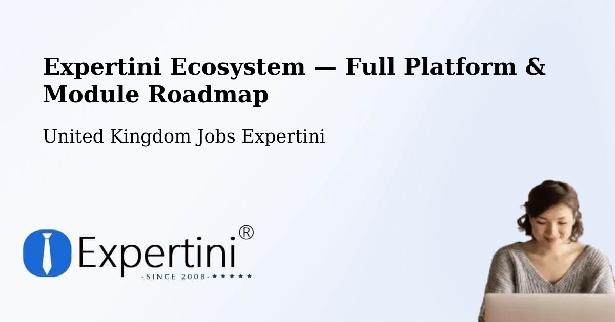 Expertini Ecosystem — Full Platform & Module Roadmap – Hellifield